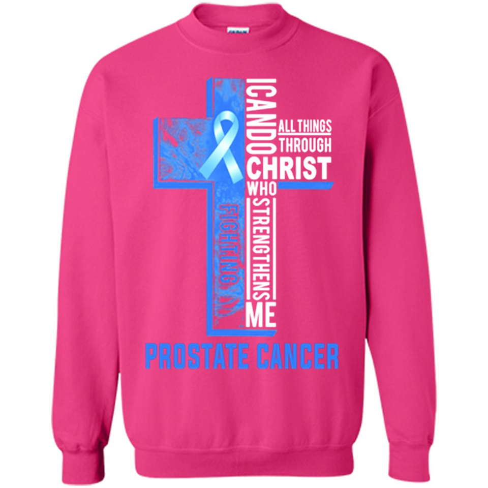 I can do all things through christ who strengthens me fighting Pr state Cancer Jesus