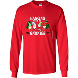 Christmas Garden Gnome Hanging With My Gnomies - Long Sleeve T-Shirt