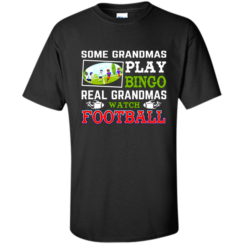 Some Grandmas Play Bingo Real Grandmas Watch Football