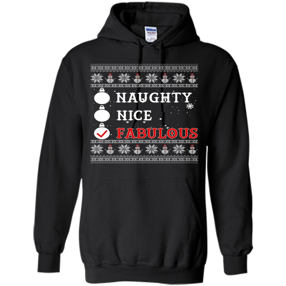 Naughty Nice Fabulous - Hoodie