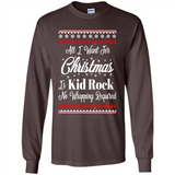 All I want for Christmas is kid rock no wrapping required sweater PINGPONG