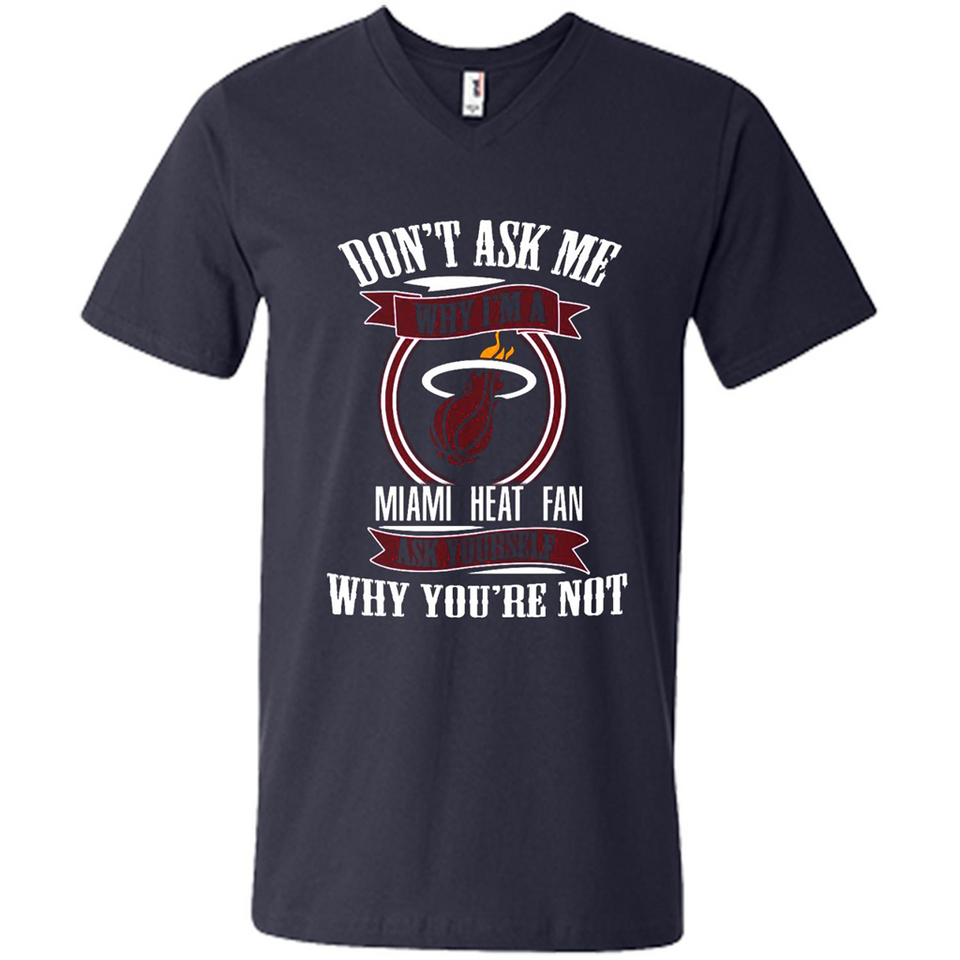 Don't Ask Me Why I'm A Miami Heat Fan Ask Yourself