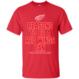 Reasons to be a Detroit Red Wings Fan Complete List on Back - Shirt