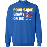 Pour Some Gravy On Me Funny Turkey Thanksgiving