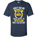 Don't Ask Me Why I'm A Denver Nuggets Fan Ask Yourself