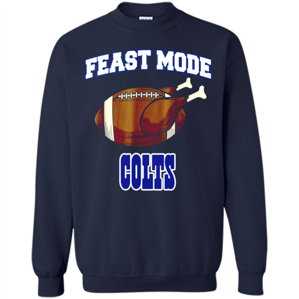 Feast Mode Colts Shirt - Indianapolis Turkey Thanksgiving