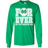 Michigan Wolverines Forever For ever not just when we win - Long Sleeve T-Shirt