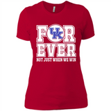 Kentucky Wildcats Forever For ever not just when we win - Ladies' Boyfriend T-Shirt