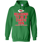 Reasons to be a Kansas City Chiefs Fan Complete List on Back - Hoodie