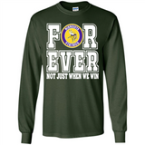 Minnesota Vikings Forever For ever not just when we win - Long Sleeve T-Shirt