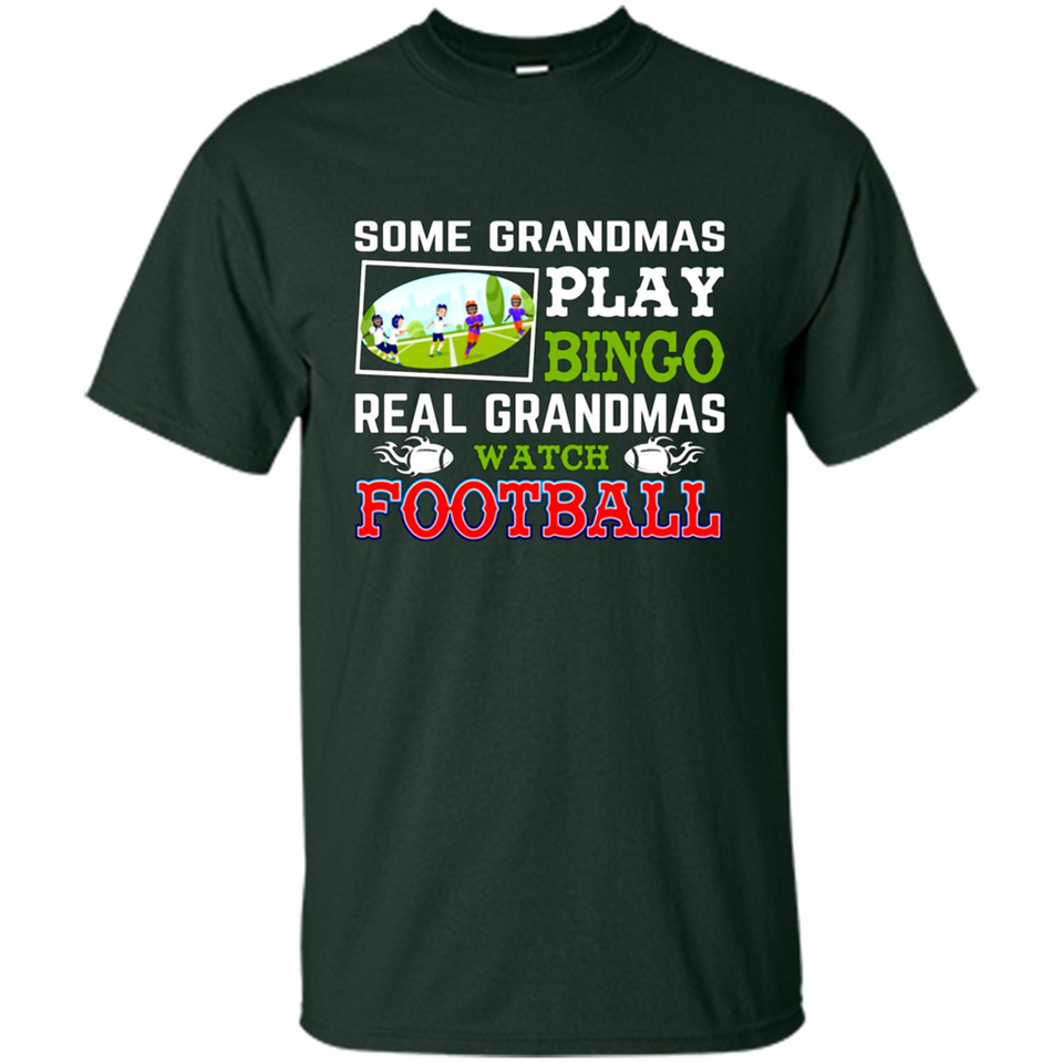 Some Grandmas Play Bingo Real Grandmas Watch Football