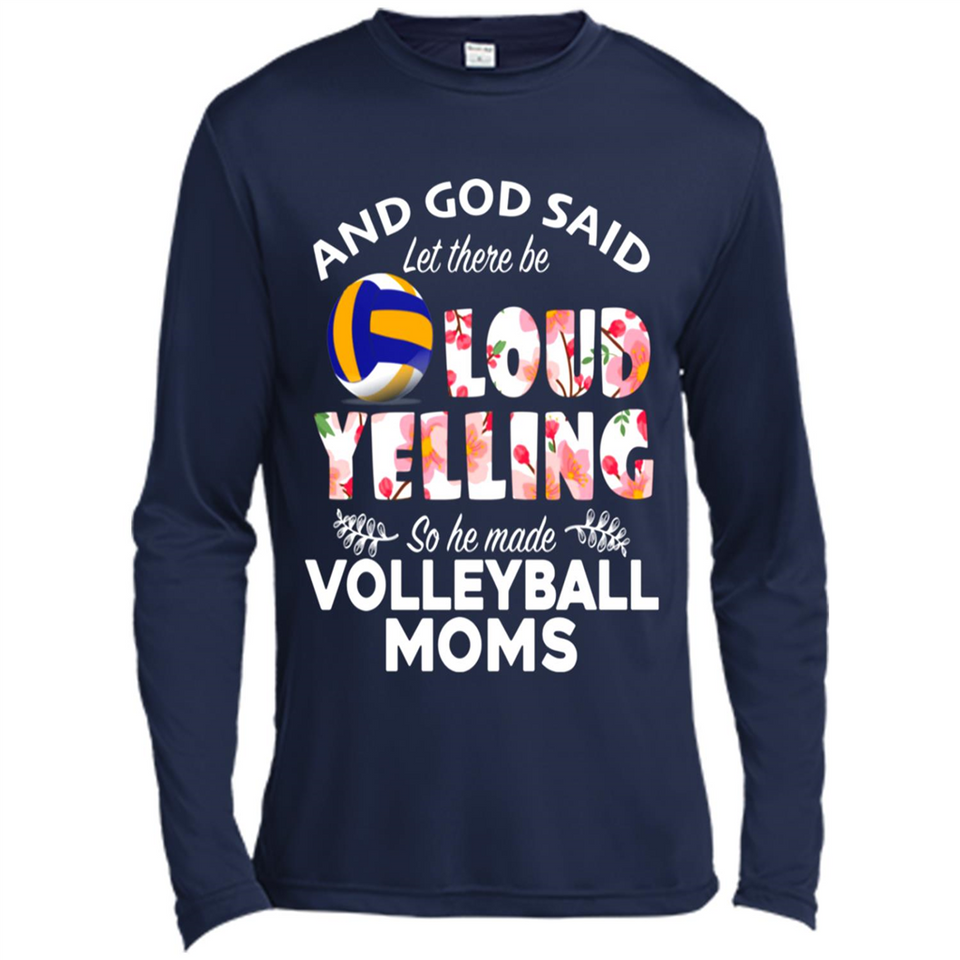 God Said let There Be Loud Yelling So He Made Volleyball Moms - Canvas Long Sleeve T-Shirt