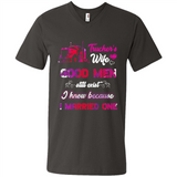 Trucker’s Wife Good Men Still Exist I Know Because I Married One - Men's V-Neck