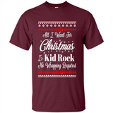 All I want for Christmas is kid rock no wrapping required sweater PINGPONG