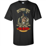 October Guy With Three Sides Quiet Fun Crazy - Shirt
