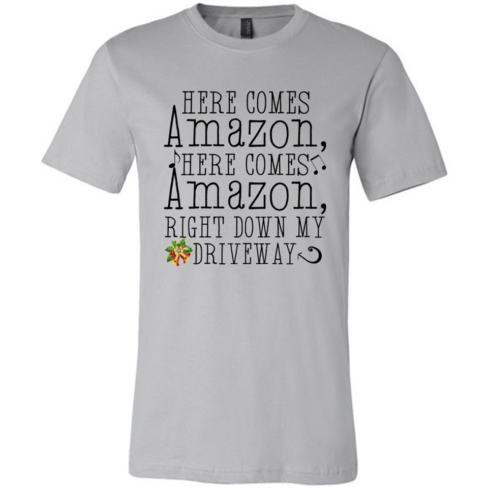 Here Comes Amazon Right Down My Driveway Christmas - Canvas Unisex T-Shirt