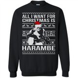 All I Want For Christmas Is Harambe Christmas - Sweatshirt