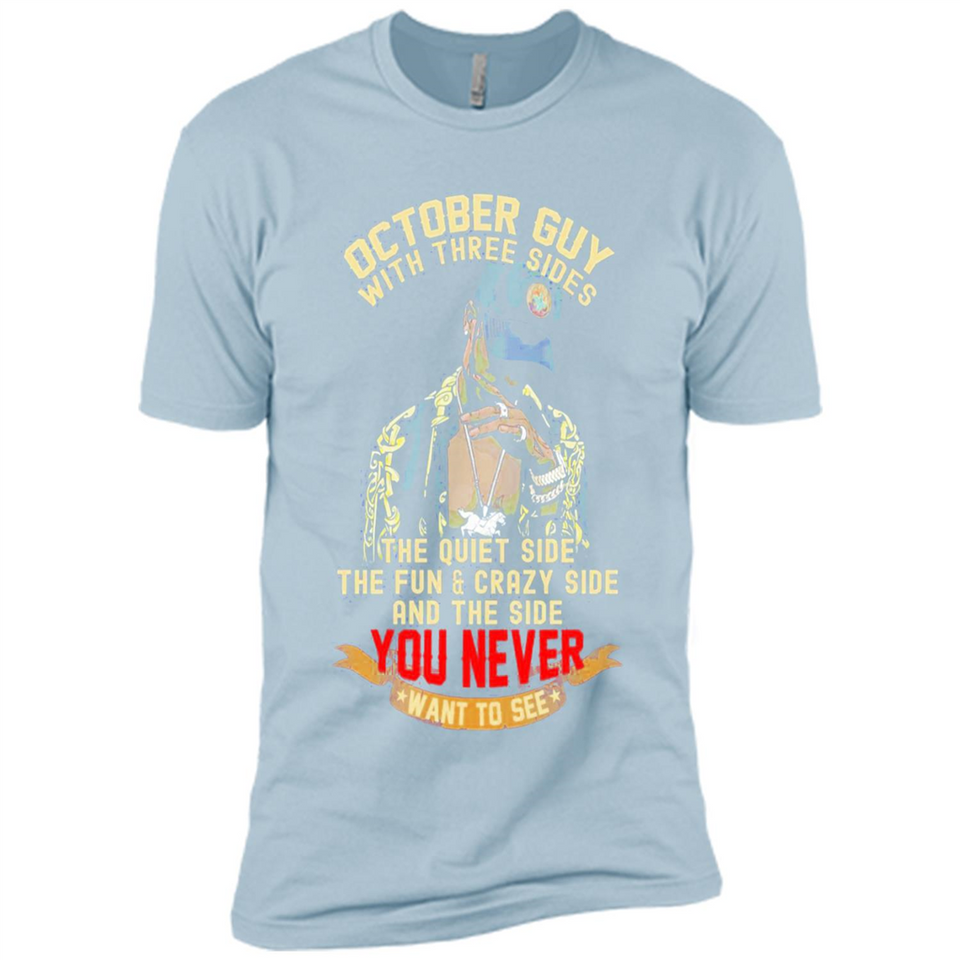 October Guy With Three Sides Quiet Fun Crazy - Premium Short Sleeve T-Shirt