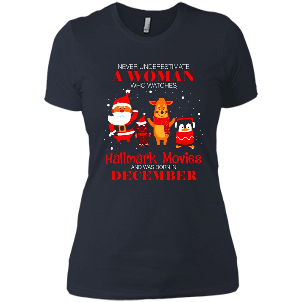 Never Underestimate A December Woman Watches Hallmark Movies Sweatshirt - Ladies' Boyfriend T-Shirt