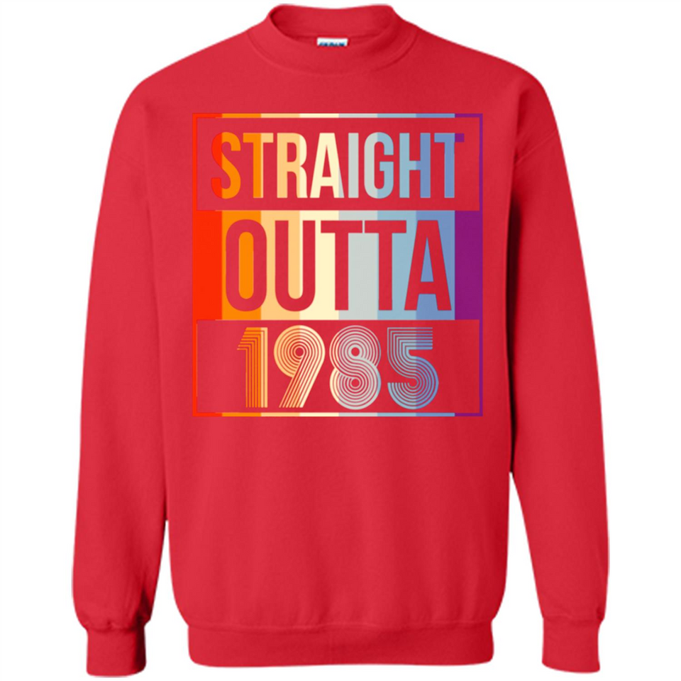 Retro Straight Outta 1985 33 Years Old - Sweatshirt