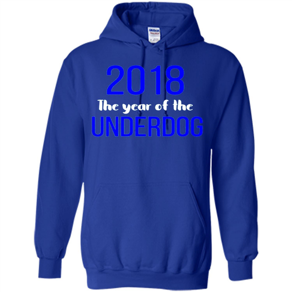 2018 The Year of the underdog tee - Hoodie