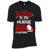 Be Nice To Nurse Santa Is Watching - Premium Short Sleeve T-Shirt