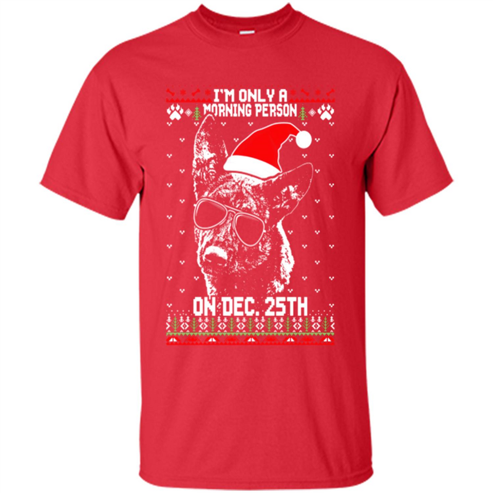 Morning Person Dutch Shepherd Funny Xmas - Shirt