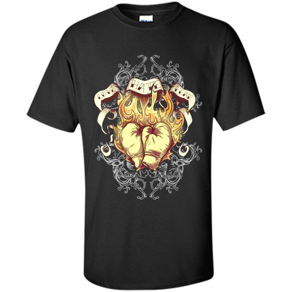 Love Hate Fear Boxing - Martial Art Fighting - Shirt