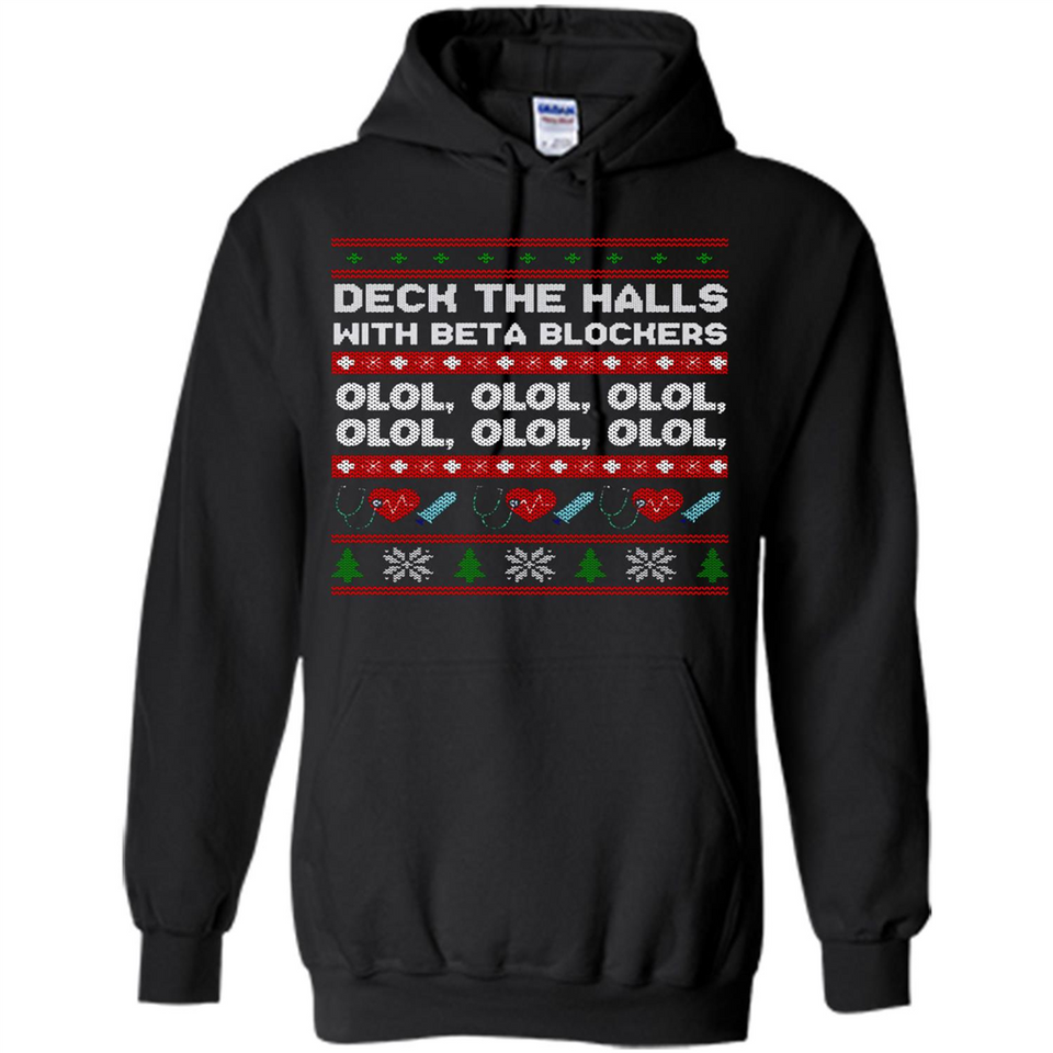 Nurse Christmas Deck The Hall Beta Blockers Sweatshirt - Hoodie