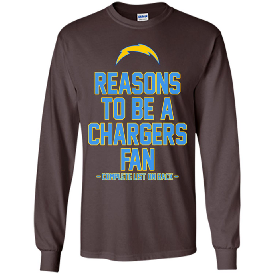 Reasons to be a Los Angeles Chargers Fan Complete List on Back - Long Sleeve T-Shirt
