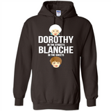 DOROTHYS IN THE STREETS BLANCHES IN THE SHEETS