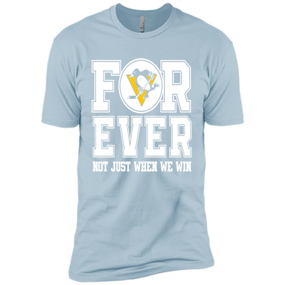 Pittsburgh Penguins Forever For ever not just when we win - Premium Short Sleeve T-Shirt