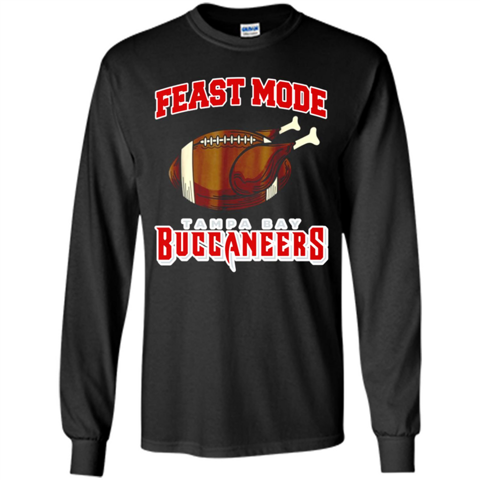 Feast Mode Buccaneers Shirt - Tampa Bay Turkey Thanksgiving
