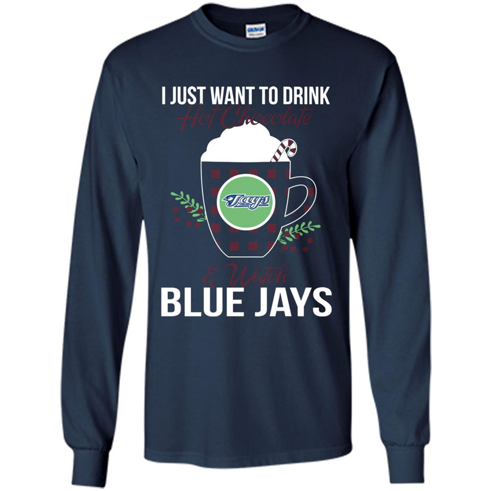 I Just Want To Drink Hot Chocolate & Watch Toronto Blue Jays Ugly Christmas Sweater PINGPONG