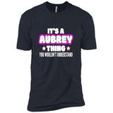 It's A Aubrey Thing You Wouldn't Understand - Premium Short Sleeve T-Shirt