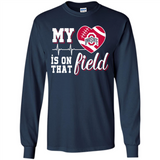 Ohio State Buckeyes Football My Heart is on that Field - Long Sleeve T-Shirt