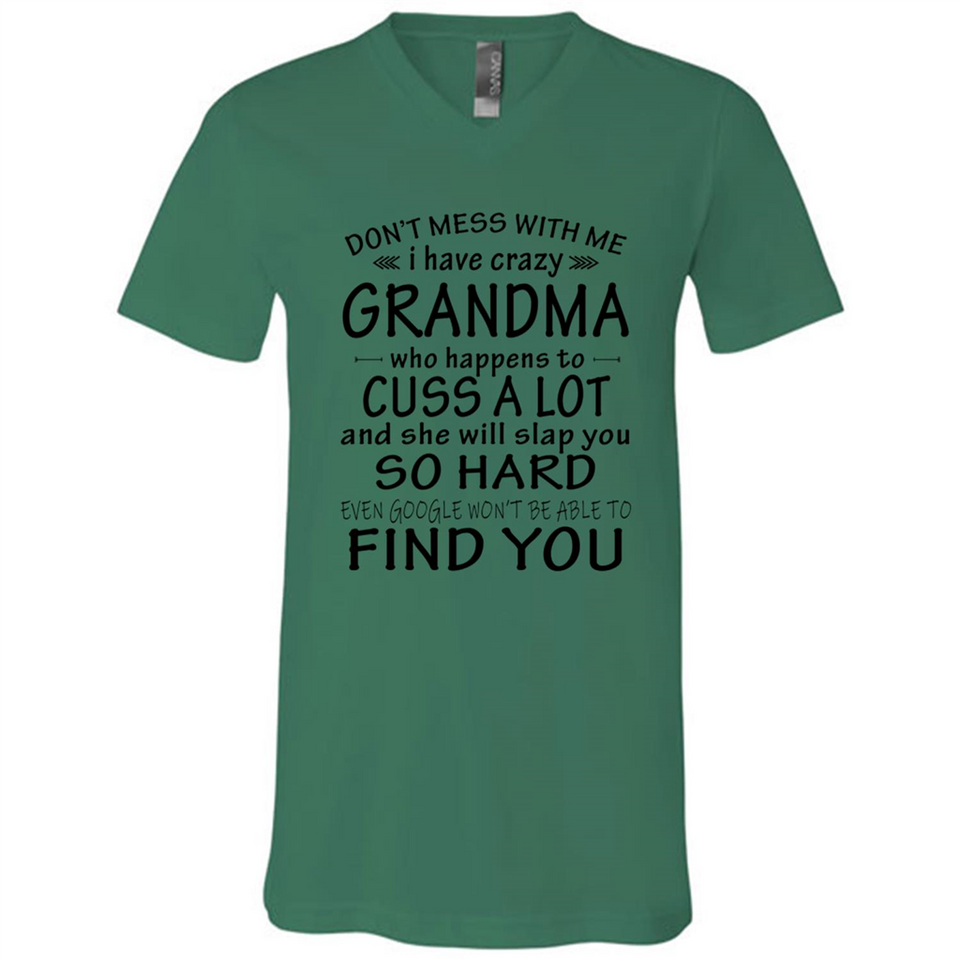 Don't Mess With Me My Grandma Is Crazy And She Will Slap You - Canvas Unisex V-Neck