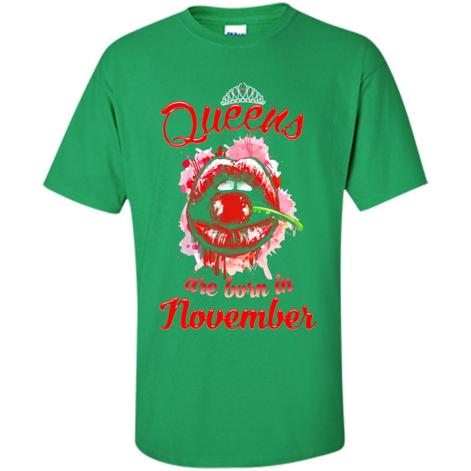 Queens Are Born In November T-Shirt Sexy Lips