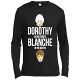 DOROTHYS IN THE STREETS BLANCHES IN THE SHEETS