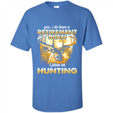 Yes I Do Have A Retirement Plan I Plan On Hunting Christmas PINGPONG