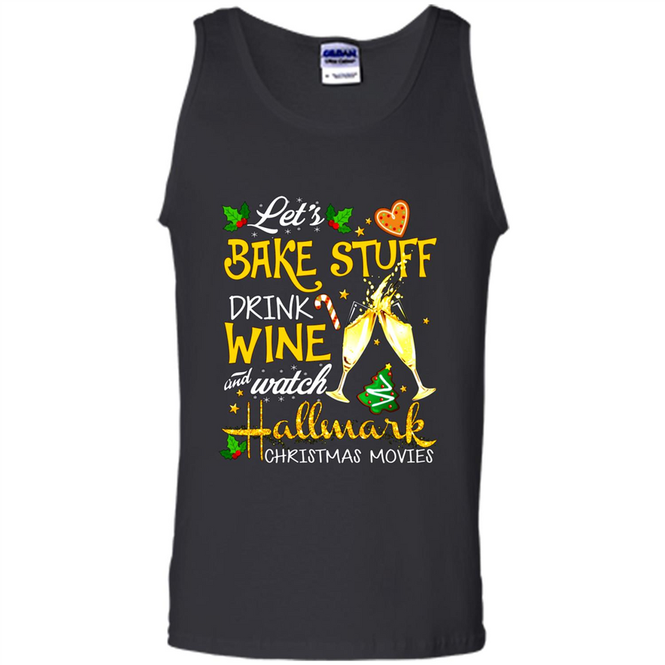 Let’s Bake Stuff Drink And Watch Hallmark Christmas Movies Sweatshirt PINGPONG