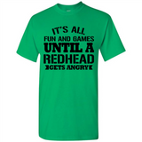 It's all fun and games until a redhead gets angry - Shirt