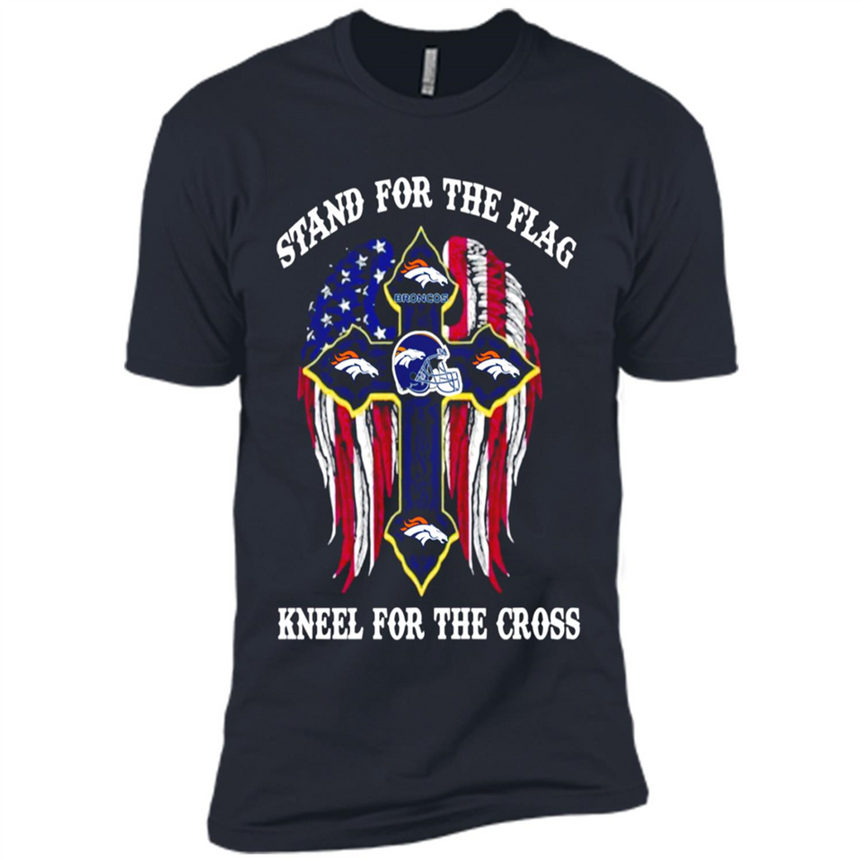 Denver Broncos - Stand For the Flag, Kneel for the Cross