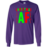 Christmas Ugly Sweater Christmas AF - Long Sleeve T-Shirt