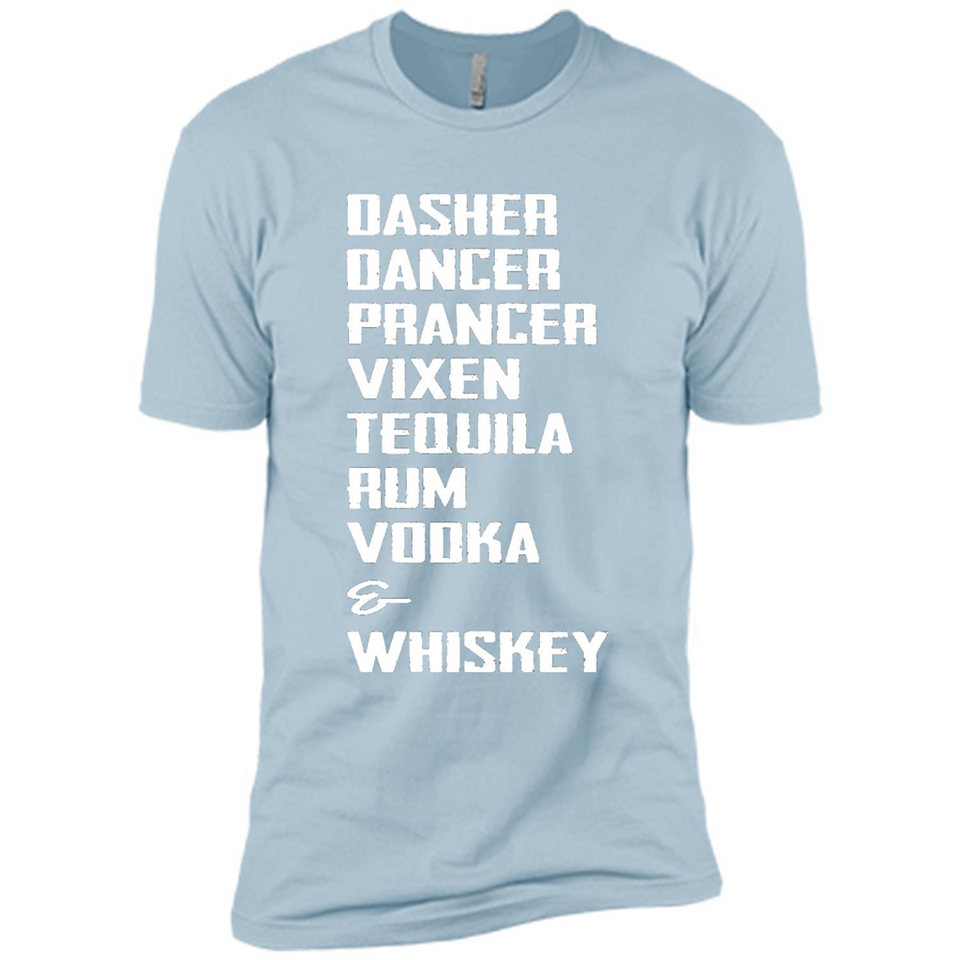 Dasher Dancer Prancer Vixen Tequila Rum Vodka Whiskey Reindeer Christmas T-Shirt - Premium Short Sleeve T-Shirt