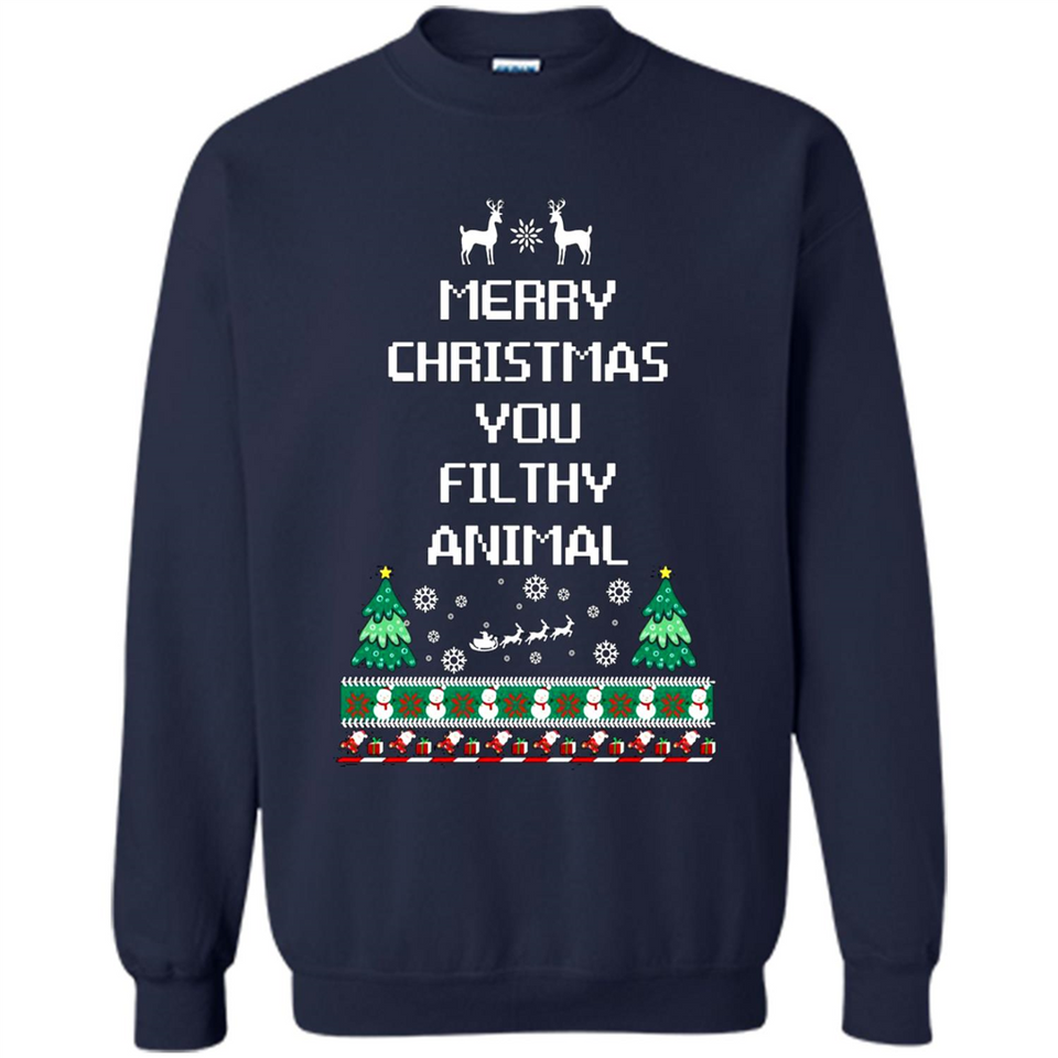 Merry Christmas You Filthy Animal Sweatshirt PINGPONG