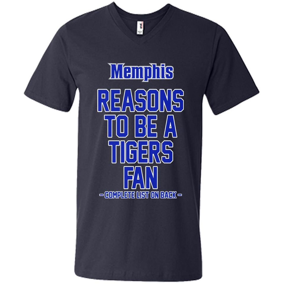 Reasons to be a Memphis Tigers Fan Complete List on Back - Men's V-Neck