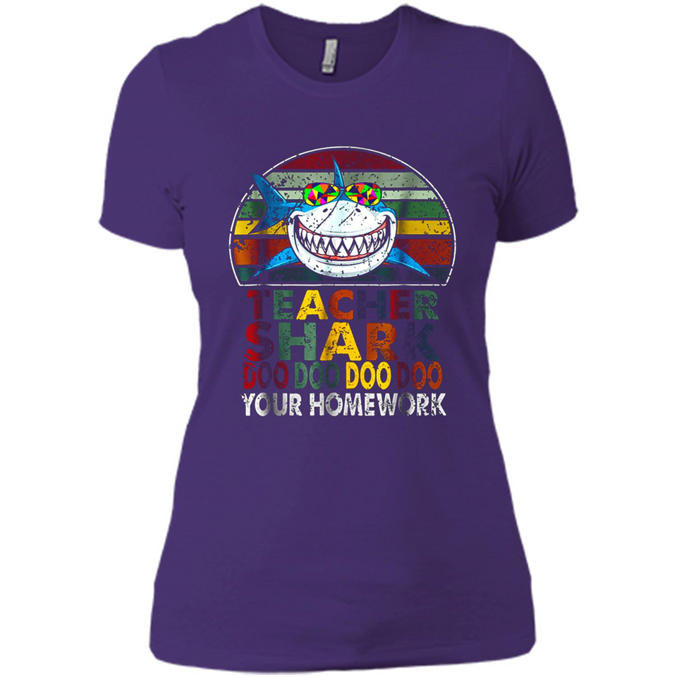 Teacher Shark Doo Doo Doo Your Homework Funny shirt Ladies' Boyfriend
