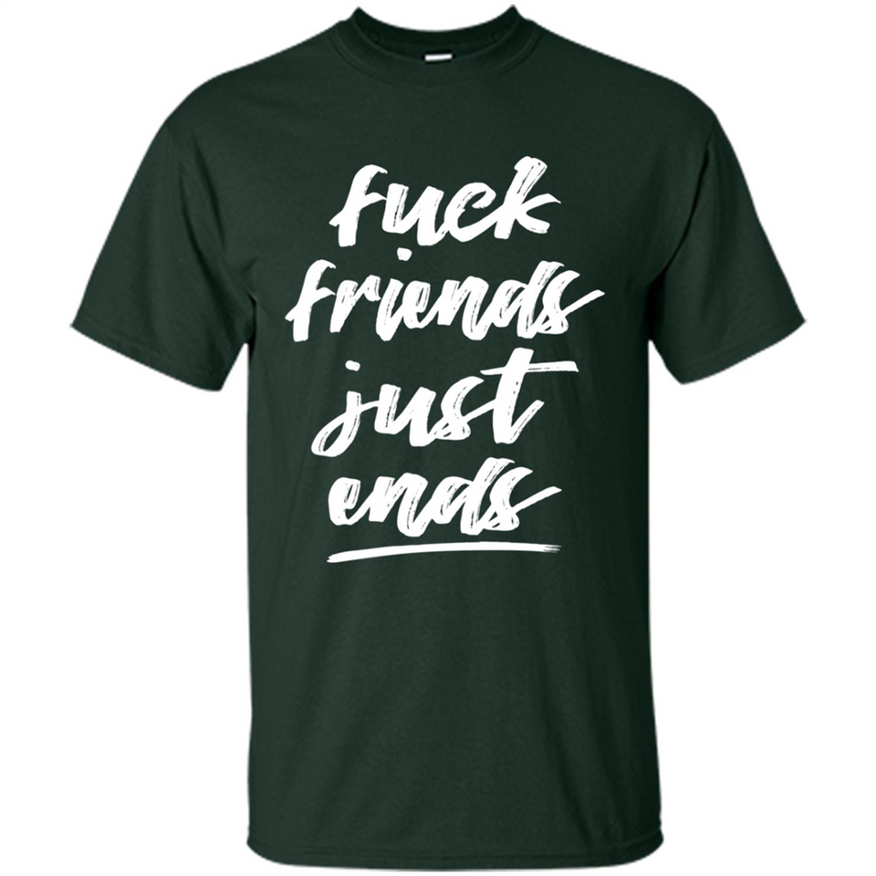 Fuck Friends Just Ends