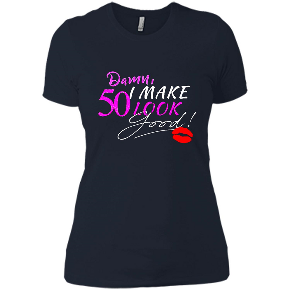 I Make 50 Look Good 50 Years To Perfection - Ladies' Boyfriend T-Shirt
